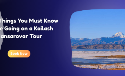 Top 10 Things You Must Know Before Going on a Kailash Mansarovar Tour